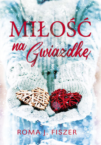 Miłość na gwiazdkę Roma J. Fiszer