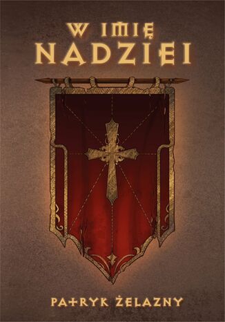 W imię nadziei Patryk Żelazny W imię nadziei Patryk Żelazny