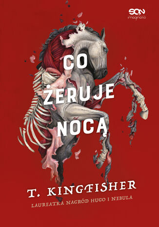 Co żeruje nocą T. Kingfisher Co żeruje nocą T. Kingfisher