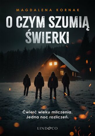 O czym szumią świerki Magdalena Kornak