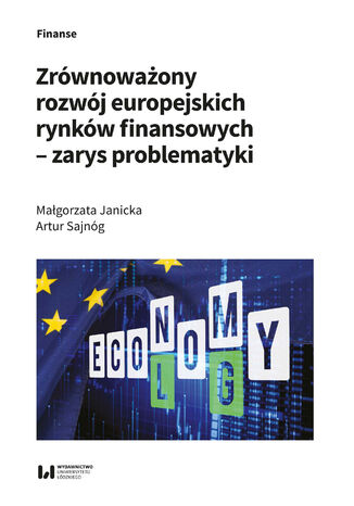 Zrównoważony rozwój europejskich rynków finansowych - zarys problematyki