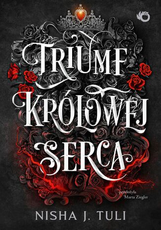 Artefakty Uranosa. Triumf królowej Serca. Tom 4 Nisha J. Tuli Artefakty Uranosa. Triumf królowej Serca. Tom 4 Nisha J. Tuli