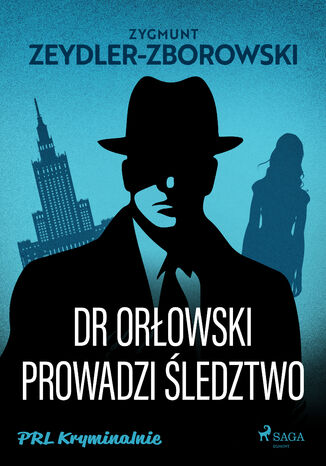 Dr Orłowski prowadzi śledztwo