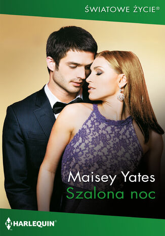 Szalona noc Maisey Yates Szalona noc Maisey Yates