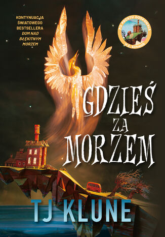 Gdzieś za morzem. Błękitne kroniki. Tom 2 TJ Klune Gdzieś za morzem. Błękitne kroniki. Tom 2 TJ Klune