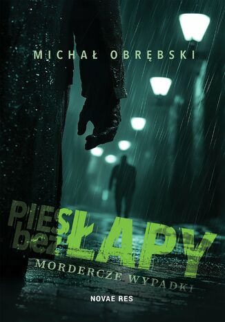 Pies bez łapy. Mordercze wypadki Michał Obrębski