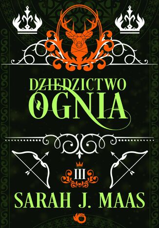 Szklany tron. Dziedzictwo ognia. Tom 3 Sarah J. Maas Szklany tron. Dziedzictwo ognia. Tom 3 Sarah J. Maas