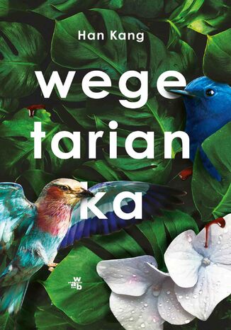 Wegetarianka Han Kang Wegetarianka Han Kang