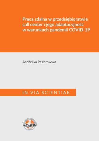 Praca zdalna w przedsiębiorstwie call center i jego adaptacyjność w warunkach pandemii COVID-19