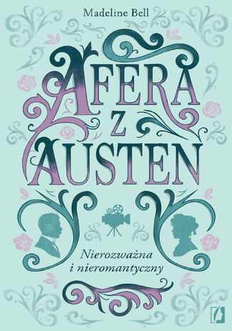 Afera z Austen czyli nierozważna i nieromantyczny Madeline Bell