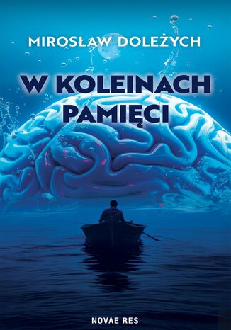 W koleinach pamięci Mirosław Doleżych
