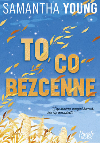 To, co bezcenne Samantha Young To, co bezcenne Samantha Young