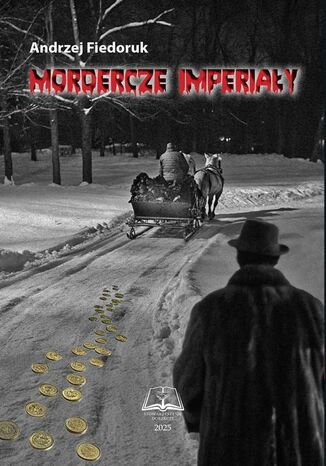 Mordercze Imperiały Andrzej Fiedoruk
