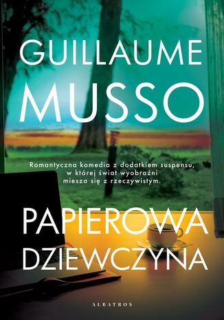 PAPIEROWA DZIEWCZYNA Guillaume Musso PAPIEROWA DZIEWCZYNA Guillaume Musso