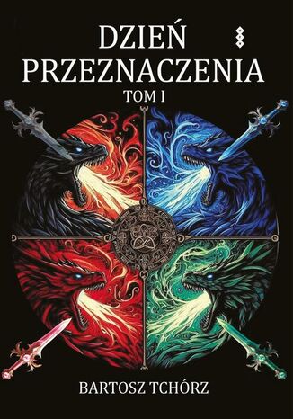 Dzień przeznaczenia Bartosz Tchórz