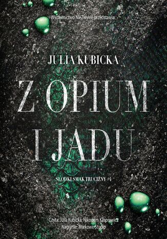 Z opium i jadu Julia Kubicka Z opium i jadu Julia Kubicka