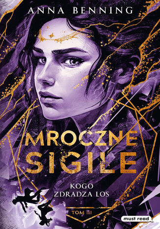 Mroczne Sigile. Tom 3. Kogo zdradza los