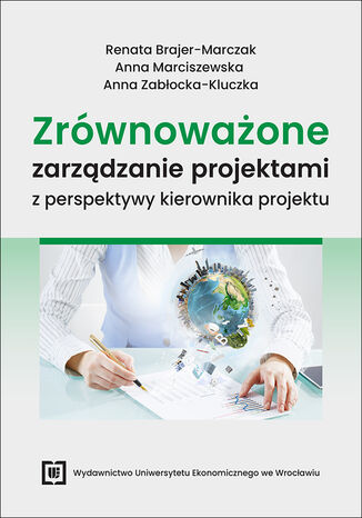 Zrównoważone zarządzanie projektami z perspektywy kierownika projektu