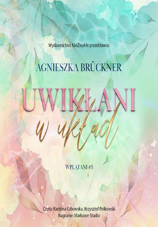 Uwikłani w układ Agnieszka Brückner Uwikłani w układ Agnieszka Brückner