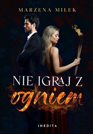 Nie igraj z ogniem Marzena Miłek Nie igraj z ogniem Marzena Miłek