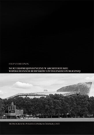 Nurt ekspresjonistyczny w architekturze współczesnych budynków użyteczności publicznej