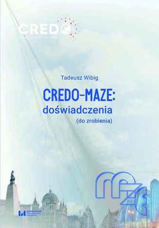CREDO-Maze: doświadczenia (do zrobienia)