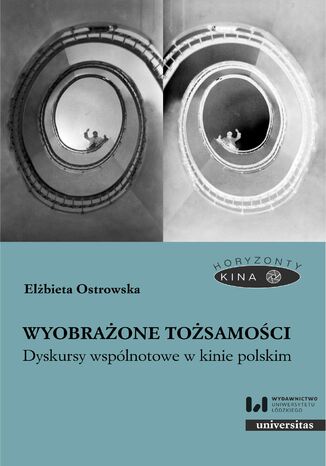 Wyobrażone tożsamości. Dyskursy wspólnotowe w kinie polskim