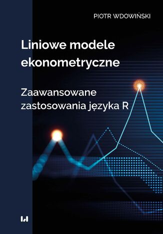 Liniowe modele ekonometryczne. Zaawansowane zastosowania języka R