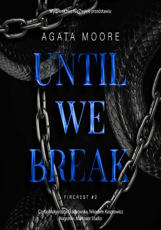 Until We Break. Fircrest. Tom 2 Agata Moore