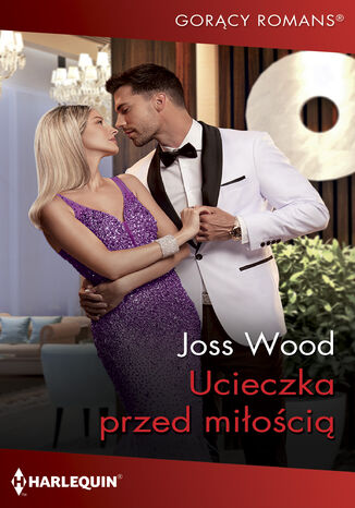 Ucieczka przed miłością Joss Wood Ucieczka przed miłością Joss Wood