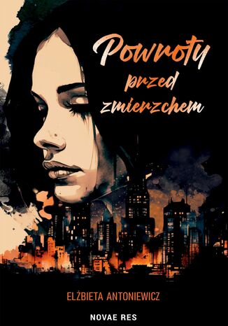 Powroty przed zmierzchem Elżbieta Antoniewicz