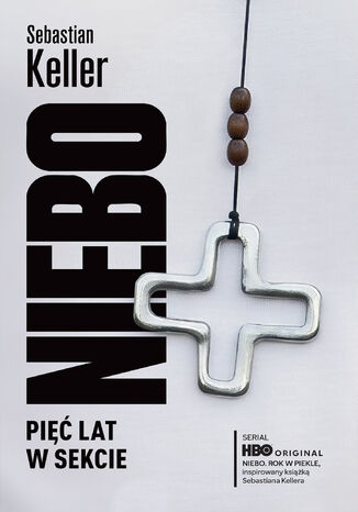 Niebo. Pięć lat w sekcie