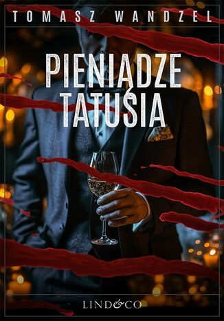 Pieniądze tatusia. Tom 30. Komisarz Oczko Tomasz Wandzel