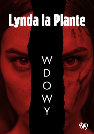 Wdowy. Dolly Rawlins. Tom 1 Lynda La Plante Wdowy. Dolly Rawlins. Tom 1 Lynda La Plante