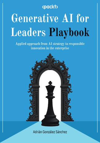 Okładka: Generative AI for Leaders Playbook. Applied approach from AI strategy to responsible innovation in the enterprise