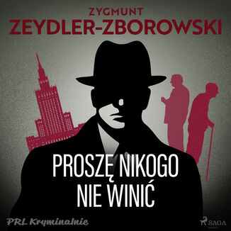 Proszę nikogo nie winić