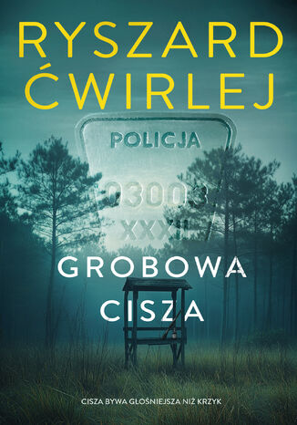 Grobowa cisza. Prokuratorka Brygida Bocian. Tom 3 Ryszard Ćwirlej
