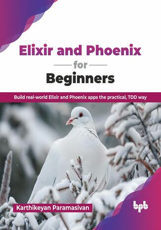 Okładka: Elixir and Phoenix for Beginners