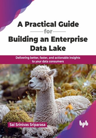 Okładka: A Practical Guide for Building an Enterprise Data Lake