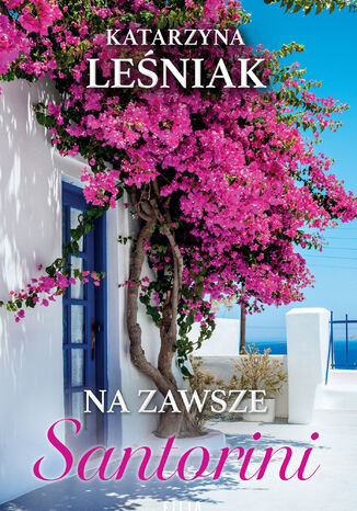 Na zawsze Santorini Katarzyna Leśniak