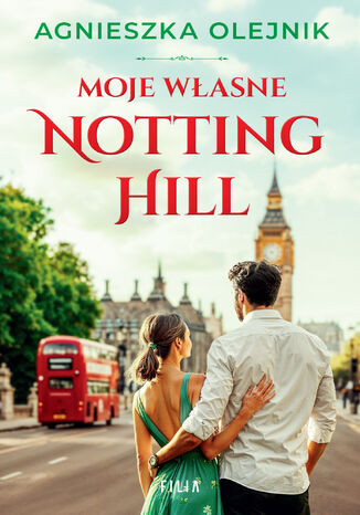 Moje własne Notting Hill Agnieszka Olejnik