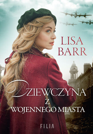 Dziewczyna z wojennego miasta Lisa Barr Dziewczyna z wojennego miasta Lisa Barr