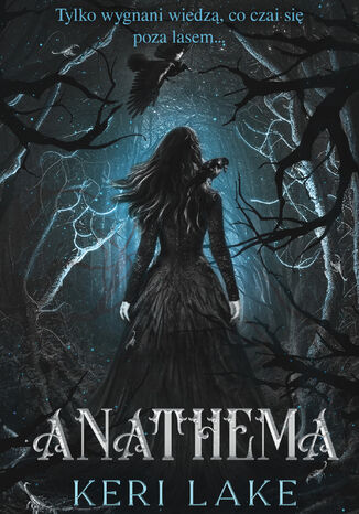 The Eating Woods (Tom 1). Anathema Keri Lake