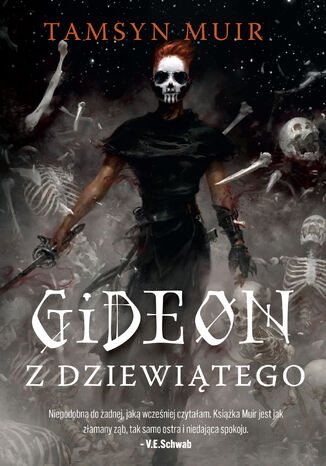 Zapieczętowany Grobowiec (Tom 1). Gideon z Dziewiątego Tamsyn Muir Zapieczętowany Grobowiec (Tom 1). Gideon z Dziewiątego Tamsyn Muir