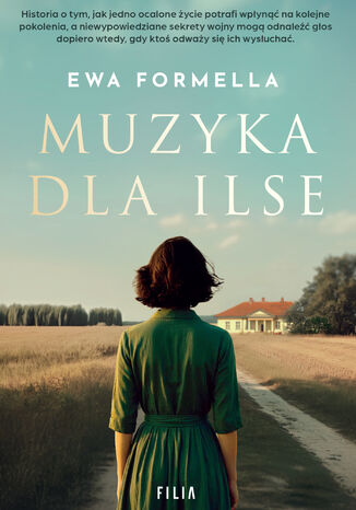 Muzyka dla Ilse Ewa Formella Muzyka dla Ilse Ewa Formella