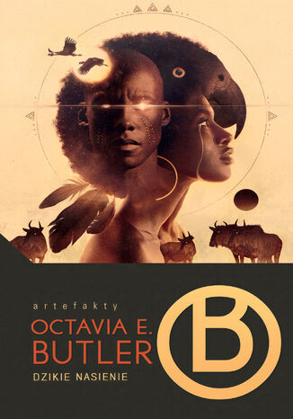 Dzikie nasienie. Patternmaster. Tom 1 Octavia E. Butler Dzikie nasienie. Patternmaster. Tom 1 Octavia E. Butler
