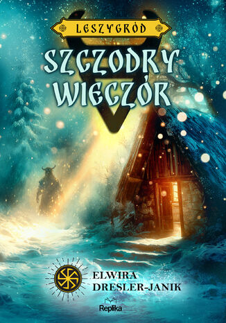 Leszygród (#4). Szczodry Wieczór. Leszygród, tom 4