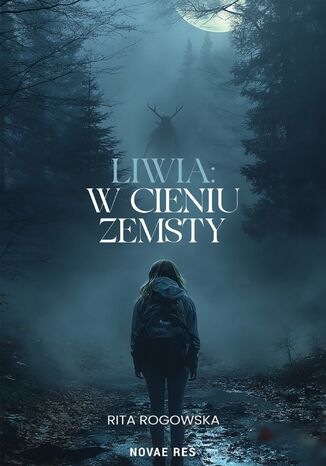 Liwia: W cieniu zemsty Rita Rogowska Liwia: W cieniu zemsty Rita Rogowska