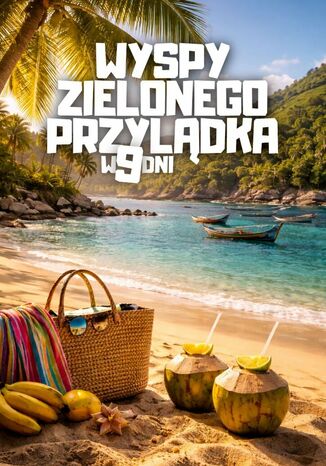Okładka: Wyspy Zielonego Przyladka w 9 dni