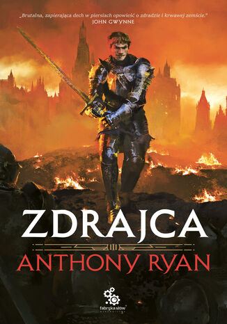 Trylogia Przymierza Stali (#3). Zdrajca Anthony Ryan Trylogia Przymierza Stali (#3). Zdrajca Anthony Ryan